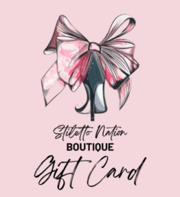 Stiletto Nation Gift Card